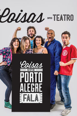 Coisas que Porto Alegre Fala (Coisas que Porto Alegre fala no Teatro)