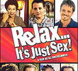Relax... It's Just Sex!