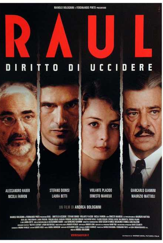 Poster 1 de Filme Raul - Diritto di uccidere  (2005)