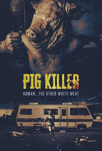 Pig Killer - Poster / Capa / Cartaz - Oficial 2