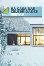 Na Casa das Celebridades - Festas (Celebrity Holiday Homes)
