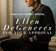 Ellen DeGeneres: For Your Approval