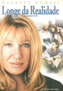 Longe da Realidade (No Laughing Matter)