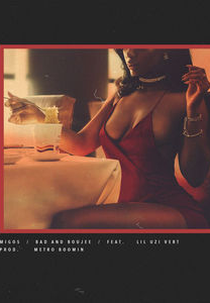 Migos Feat. Lil Uzi Vert: Bad and Boujee (Migos Feat. Lil Uzi Vert: Bad and Boujee)