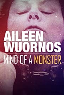 Aileen Wuornos: A Mente de Um Monstro - Poster / Capa / Cartaz - Oficial 2
