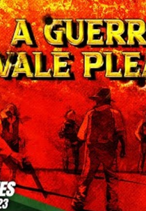 A Guerra do Vale Pleasant (The Pleasant Valley War)