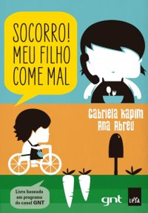 Socorro! Meu filho come mal (Socorro! Meu filho come mal)