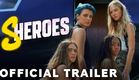 Sheroes | Official Trailer | Paramount Movies