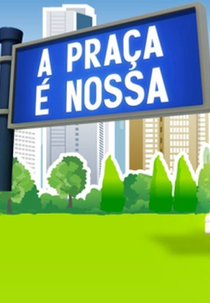 A Praça É Nossa (12ª Temporada) (A Praça É Nossa (12ª Temporada))