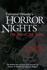 Universal Orlando's Horror Nights: The Art of the Scare (Universal Orlando's Horror Nights: The Art of the Scare)