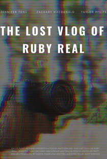 The Lost Vlog of Ruby Real - Poster / Capa / Cartaz - Oficial 1
