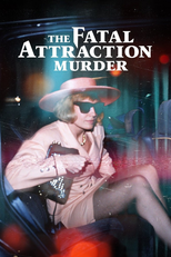 The Fatal Attraction Murder (The Fatal Attraction Murder)