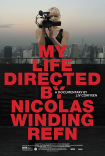 Minha Vida Dirigida Por Nicolas Winding Refn - Poster / Capa / Cartaz - Oficial 1