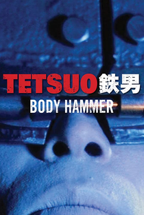 Tetsuo II: Body Hammer - Poster / Capa / Cartaz - Oficial 7