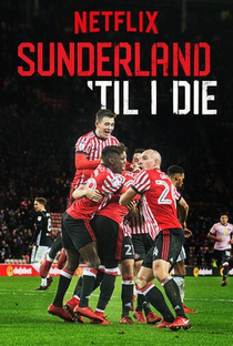 Sunderland Até Morrer (1ª Temporada) - Poster / Capa / Cartaz - Oficial 1