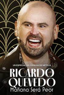 Ricardo Quevedo: Amanhã Será Pior - Poster / Capa / Cartaz - Oficial 1