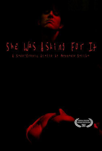 She Was Asking for It - Poster / Capa / Cartaz - Oficial 1