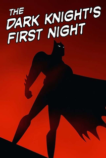 The Dark Knight’s First Night - Poster / Capa / Cartaz - Oficial 1