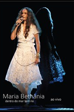 Maria Bethânia - Dentro do mar tem rio (Maria Bethânia - Dentro do mar tem rio)