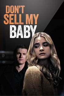 Don't Sell My Baby - Poster / Capa / Cartaz - Oficial 1