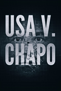 USA V Chapo (1ª Temporada) - Poster / Capa / Cartaz - Oficial 1