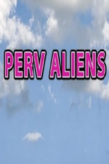 Perv Aliens (Perv Aliens)