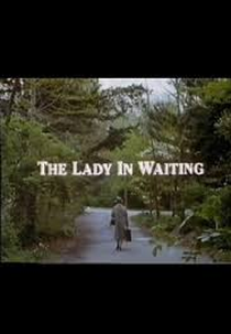 The lady in waiting (The lady in waiting)