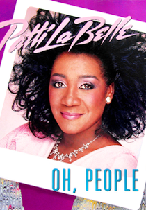 Patti LaBelle: Oh, People (Patti LaBelle: Oh, People)