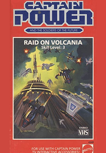 Captain Power and the Soldiers of the Future: Raid on Volcania (Captain Power and the Soldiers of the Future: Raid on Volcania)