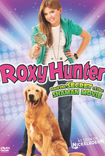 Roxy Hunter e o Segredo do Shaman - Poster / Capa / Cartaz - Oficial 1