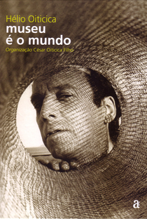 Hélio Oiticica: Museu é o Mundo - Poster / Capa / Cartaz - Oficial 1