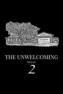 The Unwelcoming House 2 - Poster / Capa / Cartaz - Oficial 1