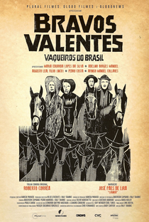 Bravos Valentes - Vaqueiros do Brasil - Poster / Capa / Cartaz - Oficial 1