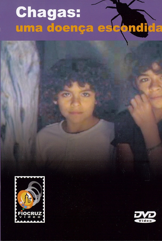 Poster 1 de Filme Chagas: uma doença escondida (2005)
