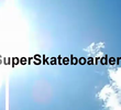SuperSkateboarders