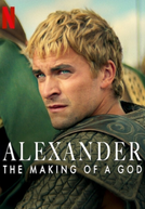 Alexandre: O Nascimento de um Deus (Alexander: The Making of a God)