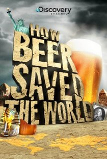 Como a Cerveja Salvou o Mundo - Poster / Capa / Cartaz - Oficial 1