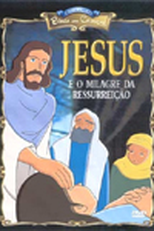 Coleção Bíblia Para Crianças - Jesus e o Milagre da Ressurreição (Anime Vídeo Bible Collection)