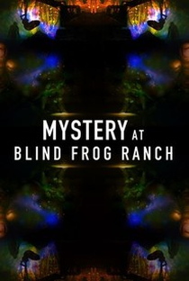 O Mistério da Fazenda Blind Frog (1ª Temporada) - Poster / Capa / Cartaz - Oficial 1