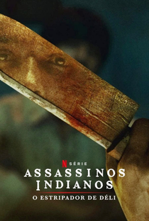 Assassinos Indianos: O Estripador de Déli (1ª Temporada) - Poster / Capa / Cartaz - Oficial 1
