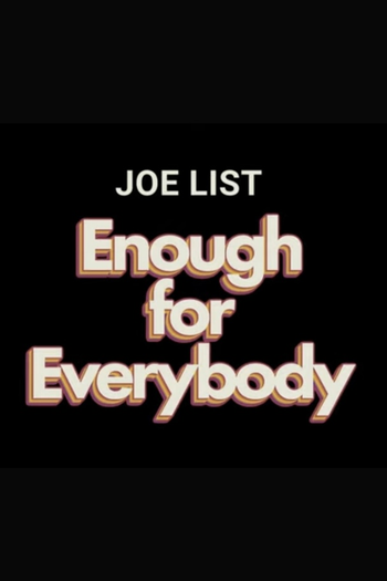 Poster de TV Joe List: Enough for Everybody (2023)