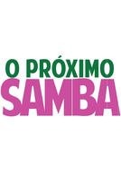 O Próximo Samba (O Próximo Samba)