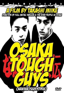 Osaka Tough Guys (Naniwa yuukyôden)