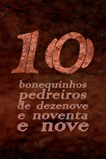 Dez Bonequinhos Pedreiros de Dezenove e Noventa e Nove (Dez Bonequinhos Pedreiros de Dezenove e Noventa e Nove)