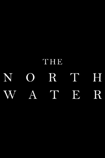 Poster de Franquia The North Water (2021)