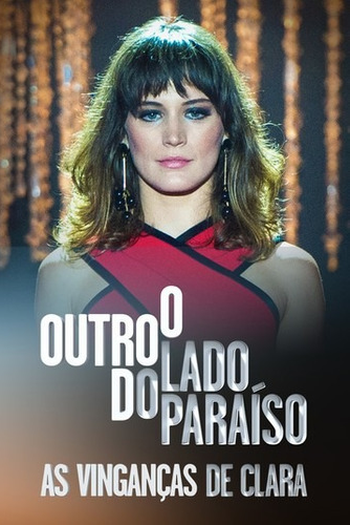 Poster de Série O Outro Lado do Paraíso: As Vinganças de Clara (2017)