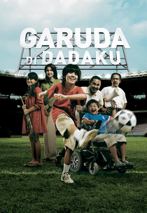 Garuda in My Heart (Garuda di Dadaku)