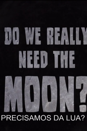 Poster de Filme Precisamos da Lua? (2011)