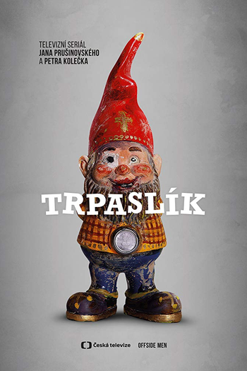 Poster de Série Trpaslík  (1ª Temporada) (2017)