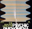 The Amazing World of Psychic Phenomena